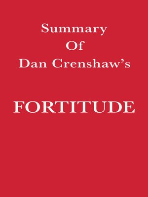 cover image of Summary of Dan Crenshaw's Fortitude
